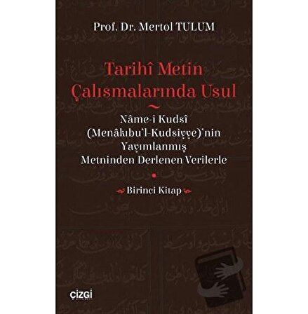 Tarihi Metin Çalışmalarında Usul / Çizgi Kitabevi Yayınları / Mertol Tulum