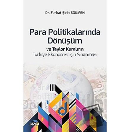 Para Politikalarında Dönüşüm ve Taylor Kuralının Türkiye Ekonomisi İçin
