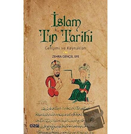 İslam Tıp Tarihi / Çizgi Kitabevi Yayınları / Zehra Gençel Efe