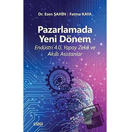 Pazarlamada Yeni Dönem / Çizgi Kitabevi Yayınları / Esen Şahin,Fatma Kaya