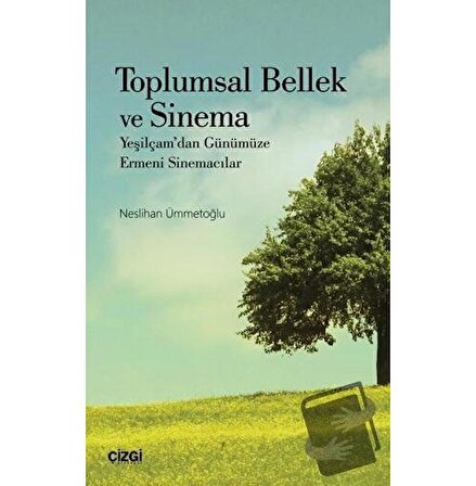 Toplumsal Bellek ve Sinema / Çizgi Kitabevi Yayınları / Neslihan Ümmetoğlu