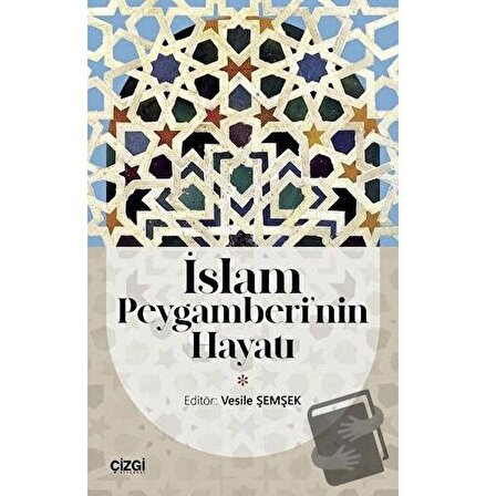 İslam Peygamberi'nin Hayatı / Çizgi Kitabevi Yayınları / Kolektif