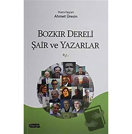 Bozkır Dereli Şair ve Yazarlar / Tebeşir Yayınları / Ahmet Üresin