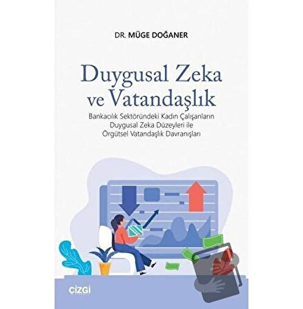Duygusal Zeka ve Vatandaşlık / Çizgi Kitabevi Yayınları / Müge Doğaner