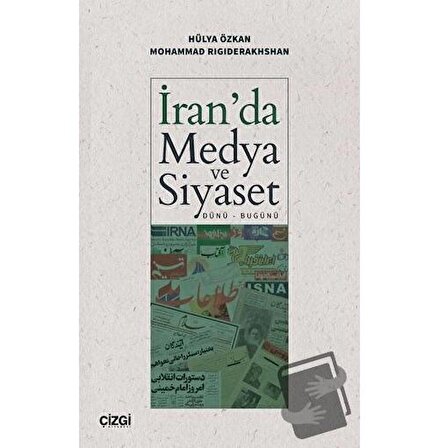 İran'da Medya ve Siyaset (Dünü   Bugünü) / Çizgi Kitabevi Yayınları / Hülya