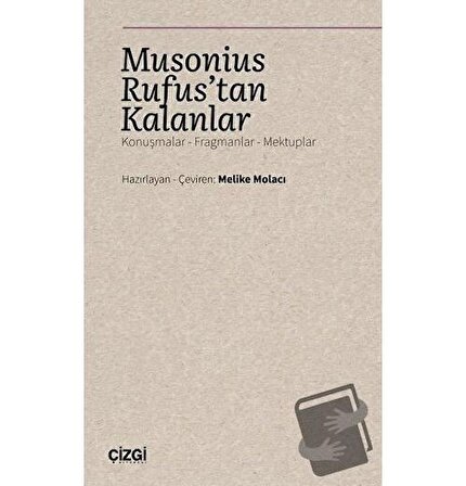 Musonius Rufus'tan Kalanlar / Çizgi Kitabevi Yayınları / Kolektif