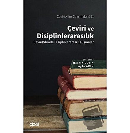 Çeviri ve Disiplinlerarasılık / Çizgi Kitabevi Yayınları / Kolektif