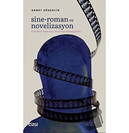Sine Roman ve Novelizasyon / Çizgi Kitabevi Yayınları / Ahmet Gögercin