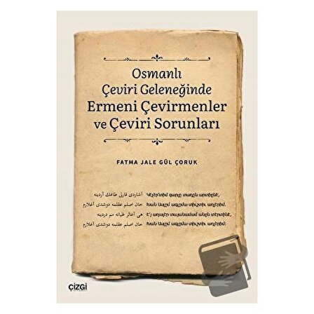 Osmanlı Çeviri Geleneğinde Ermeni Çevirmenler ve Çeviri Sorunları / Çizgi Kitabevi