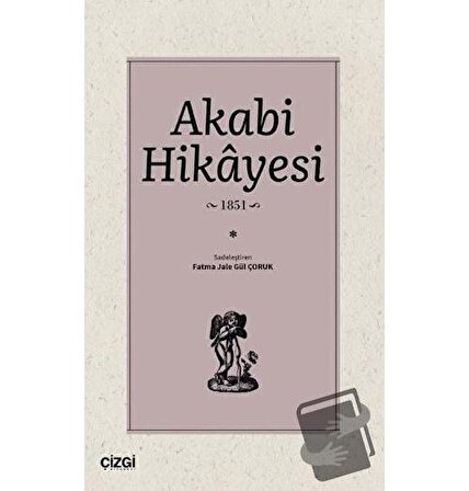 Akabi Hikayesi / Çizgi Kitabevi Yayınları / Fatma Jale Gül Çoruk