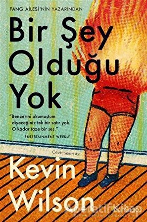 Bir Şey Olduğu Yok - Kevin Wilson - Domingo Yayınevi