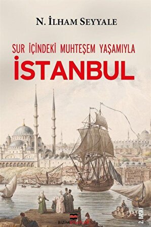 Sur İçindeki Muhteşem Yaşamıyla İstanbul / N. İlham Seyyale