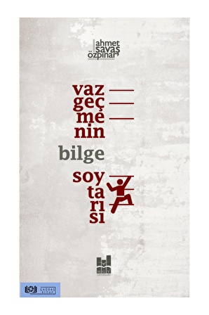 Vazgeçmenin Bilge Soytarısı / Ahmet Savaş Özpınar / / 9786052008188