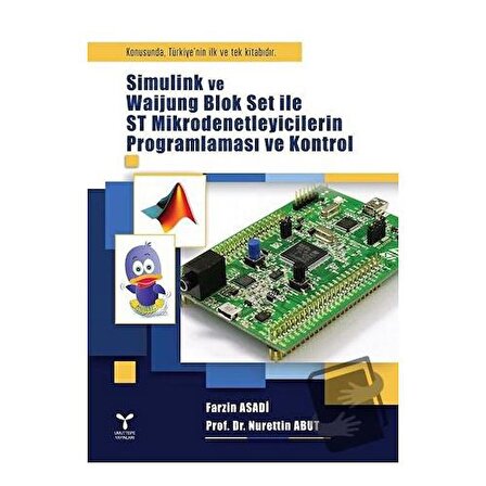 Simulink ve Waijung Blok Set ile ST Mikrodenetleyicilerin Programlaması ve Kontrol /