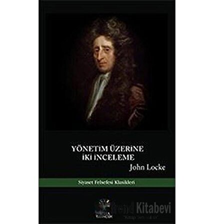 Yönetim Üzerine İki İnceleme / John Locke