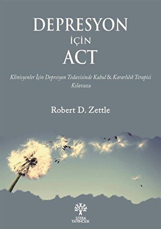 Depresyon İçin ACT / Robert D. Zettle