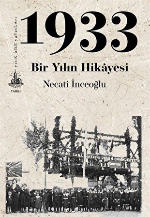 1933 Bir Yılın Hikayesi / Necati İnceoğlu