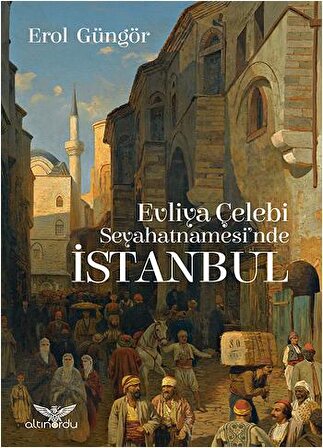 Evliya Çelebi Seyahatnamesinde İstanbul