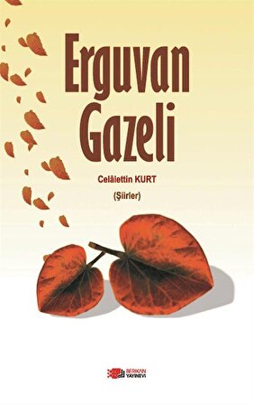 Erguvan Gazeli / Celalettin Kurt