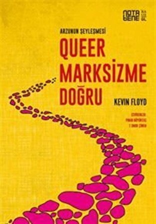 Queer Marksizme Doğru Arzunun Şeyleşmesi / Kevin Floyd