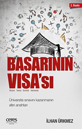 Başarının Visa'sı & Üniversite Sınavını Kazanmanın Altın Anahtarı / İlhan Ürkmez