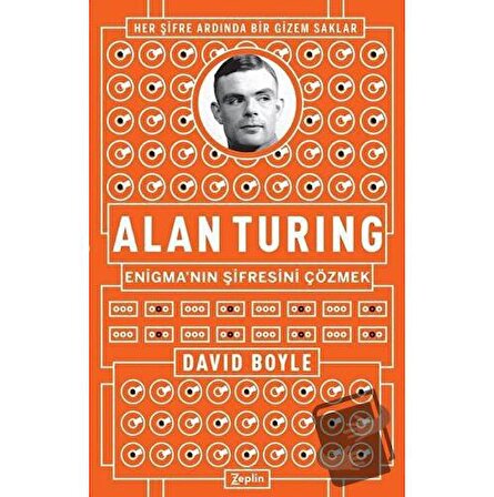 Alan Turing   Enigma'nın Şifresini Çözmek / Zeplin Kitap / David Boyle