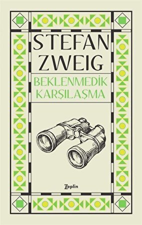 Beklenmedik Karşılaşma / Stefan Zweig
