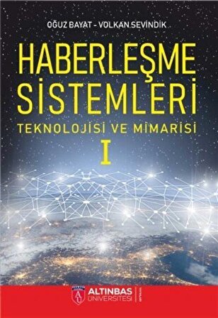Haberleşme Sistemleri & Teknolojisi ve Mimarisi 1 / Mustafa Oğuz Bayat