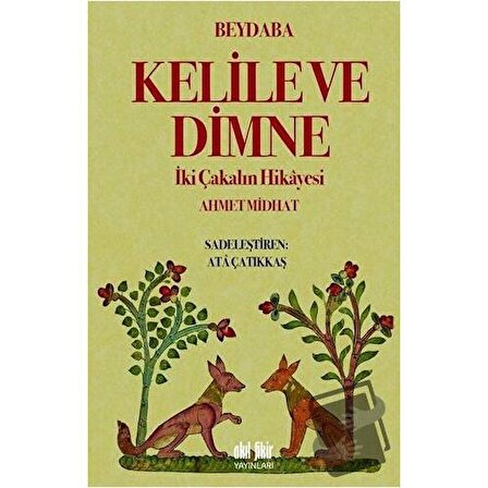 Kelile ve Dimne / Akıl Fikir Yayınları / Beydaba