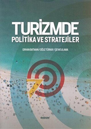 Turizmde Politika ve Stratejiler / Prof. Dr. Orhan Batman