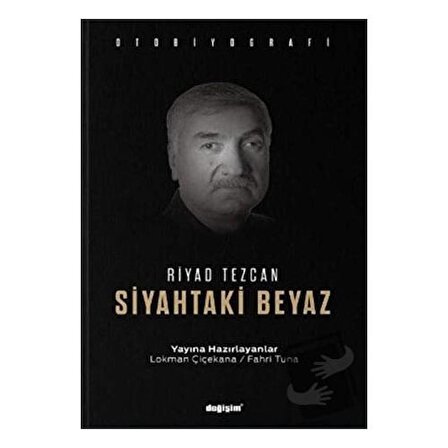 Siyahtaki Beyaz / Değişim Yayınları / Riyad Tezcan