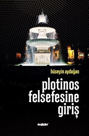 Plotinos Felsefesi / Hüseyin Aydoğan