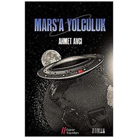 Mars’a Yolculuk / Gürer Yayınları / Ahmet Avcı