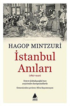 İstanbul Anıları / Hagop Mintzuri
