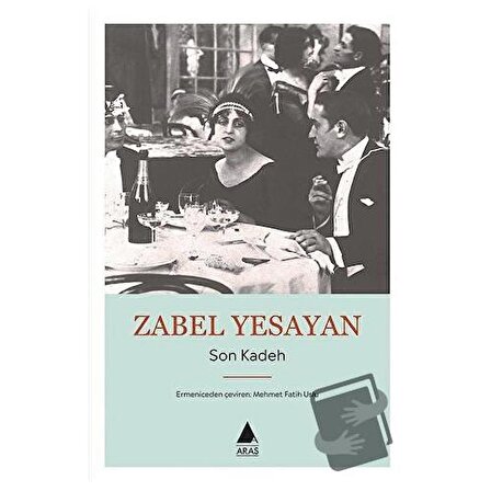 Son Kadeh / Aras Yayıncılık / Zabel Yesayan