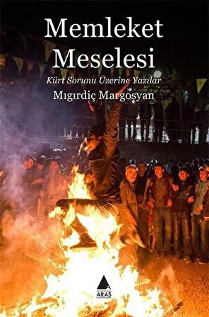 Memleket Meselesi & Kürt Sorunu Üzerine Yazılar / Mıgırdiç Margosyan