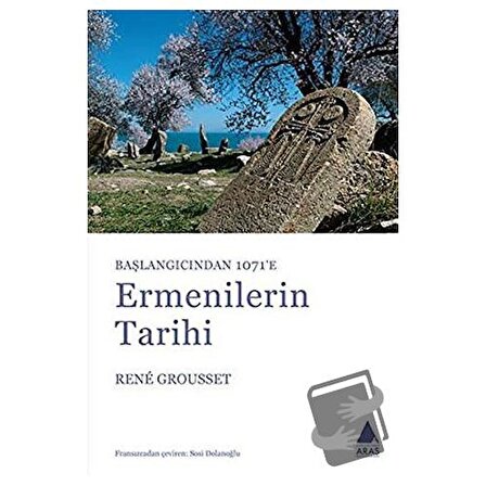 Başlangıçtan 1071’e Ermenilerin Tarihi / Aras Yayıncılık / Rene Grousset