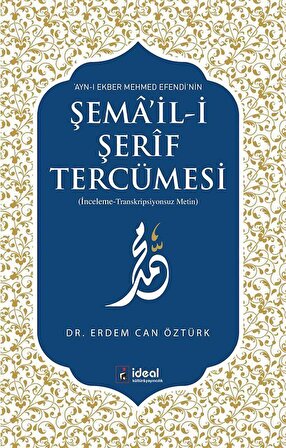 Ayn-ı Ekber Mehmed Efendi’nin Şema’il-i Şerif Tercümesi