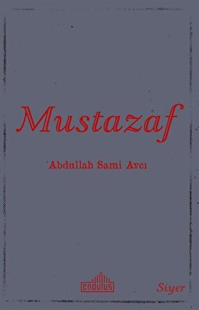 Mustazaf / Abdullah Sami Avcı
