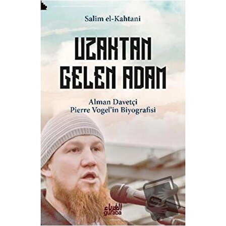 Uzaktan Gelen Adam (Ciltli) / Guraba Yayınları / Salim el Kahtani