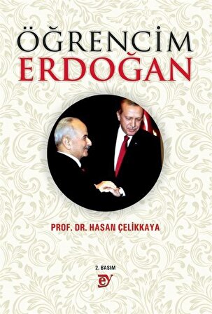 Öğrencim Erdoğan / Prof. Dr. Hasan Çelikkaya