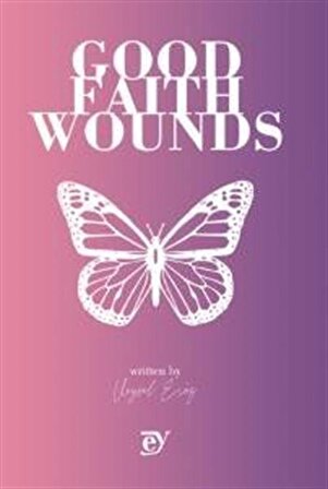 Good Faith Wounds / Veysel Eröz