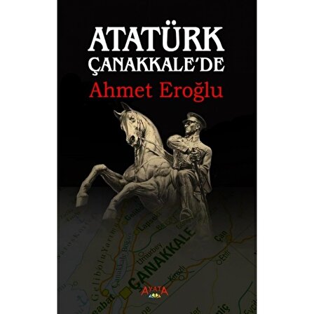 Atatürk Çanakkale'de