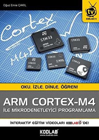 Arm Cortex M4 İle Mikrodenetleyici Programlama - Oğuz Emre Çakıl - Kodlab Yayınları