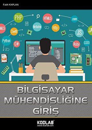 Bilgisayar Mühendisliğine Giriş - Fatih Kaplan - Kodlab Yayınları