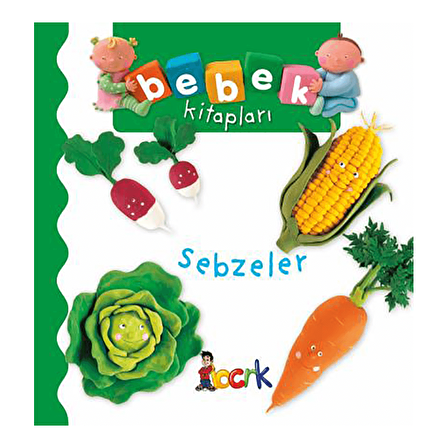 Sebzeler - Bebek Kitapları 1. Seri