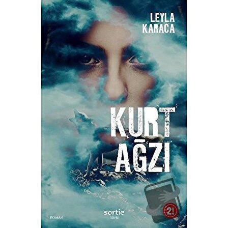Kurt Ağzı / Sortie Novel / Leyla Karaca