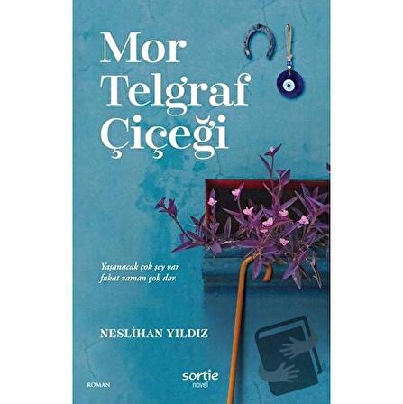 Mor Telgraf Çiçeği / Sortie Novel / Neslihan Yıldız
