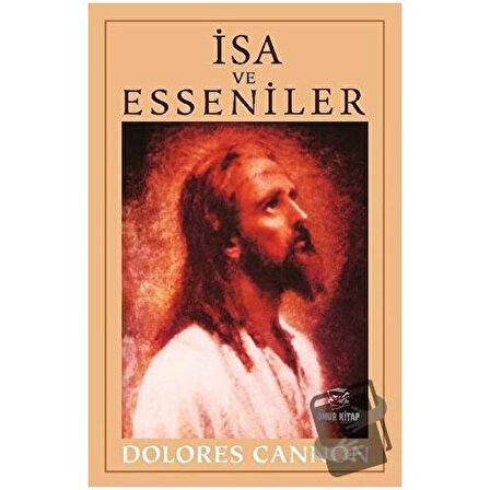 İsa ve Esseniler / Onur Kitap / Dolores Cannon