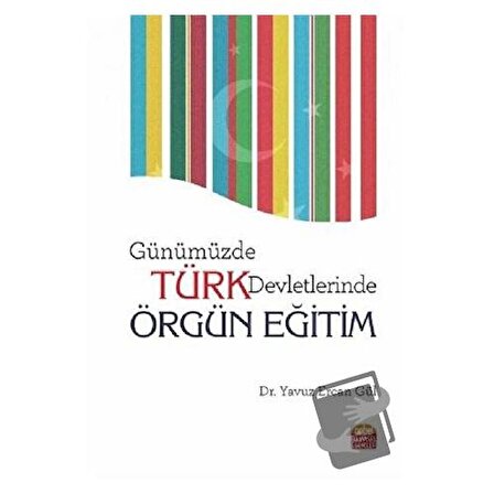 Günümüzde Türk Devletlerinde Örgün Eğitim / Nobel Bilimsel Eserler / Yavuz Ercan